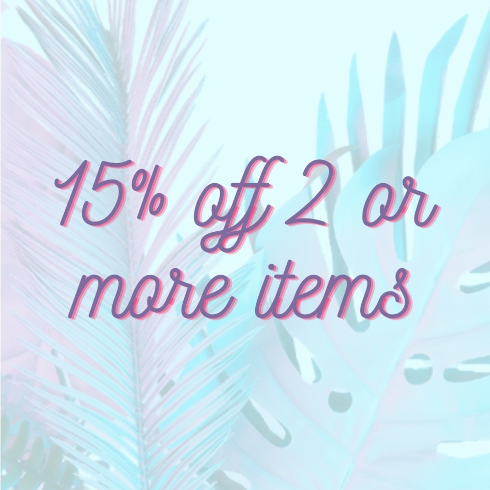 15 % off 2 or more items.